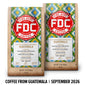 Two FDC Coffee packages shown side by side on a white background, with a black text banner at the bottom reading ’COFFEE FROM GUATEMALA | SEPTEMBER 2026’. The packages feature a colorful geometric pattern and a large red FDC logo.
