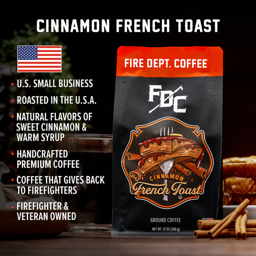A bag of Cinnamon French Toast Coffee with bullet points that read ”U.S small business, roasted in the U.S.A, natural flavors of sweet cinnamon and warm syrup, handcrafted premium coffee, coffee that gives back to firefighters, firefighter and veteran owned”.