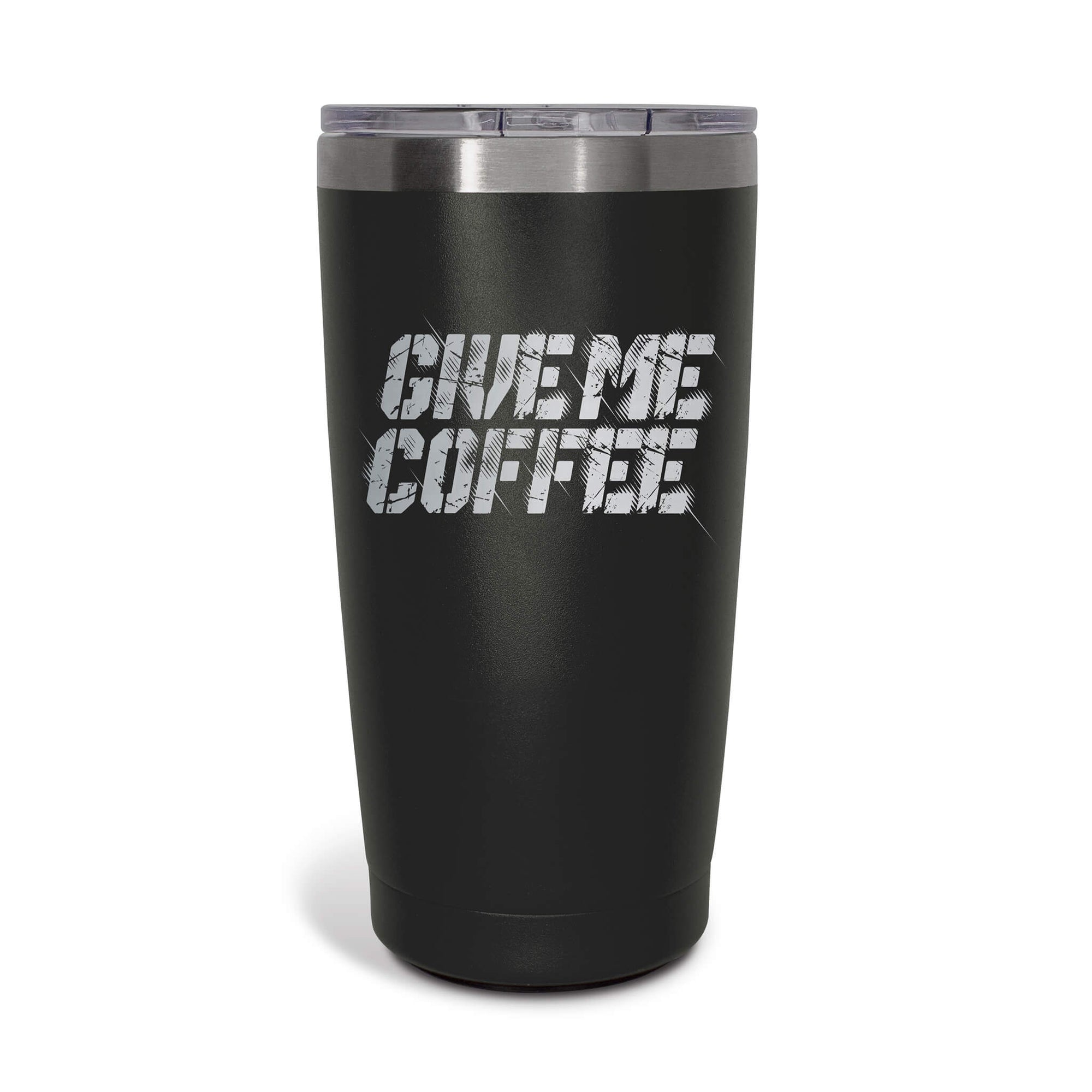A 20 ounce black tumbler that says GIVE ME COFFEE on the front