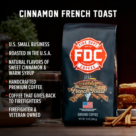 A bag of Cinnamon French Toast Coffee with bullet points that read ”U.S small business, roasted in the U.S.A, natural flavors of sweet cinnamon and warm syrup, handcrafted premium coffee, coffee that gives back to firefighters, firefighter and veteran owned”.