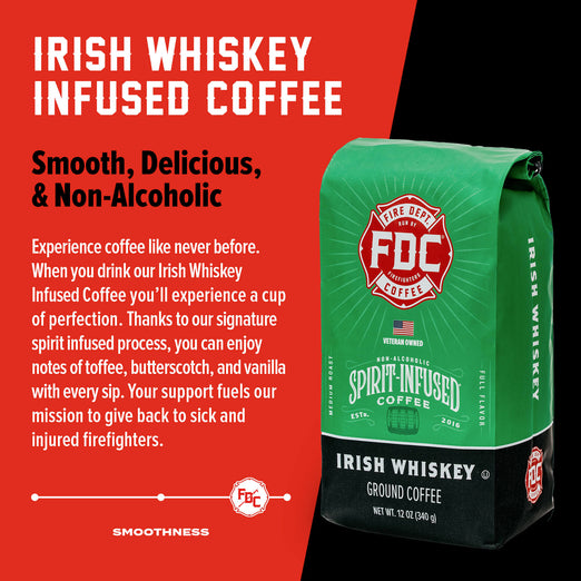 A bag of Irish Whiskey Infused Coffee with bold words that read, ”Smooth, Delicious, and Non-Alcoholic”. A paragraph below reads ”Experience coffee like never before. When you drink our Irish Whiskey Infused Coffee you’ll experience a cup of perfection. Thanks to our signature spirit infused process, you can enjoy notes toffee, butterscotch, and vanilla with every sip. Your support fuels our mission to give back to sick and injured firefighters.” 