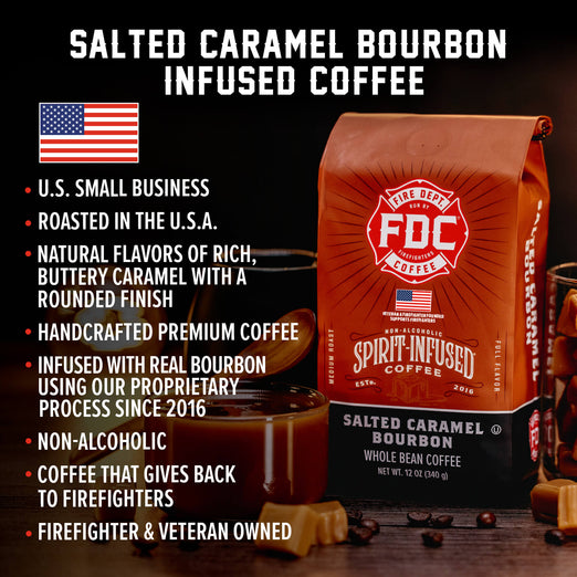 A Salted Caramel Bourbon Infused Coffee bag with bullet points that read, ”U.S small business, roasted in the U.S.A, natural flavor of rich, buttery caramel with a rounded finish, handcrafted premium coffee, infused with real bourbon using our proprietary process since 2016, non-alcoholic, coffee that gives back to firefighters, firefighter and veteran owned”,