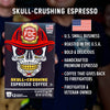 A box of Skull-Crushing Espresso Pods with bullet points that read, "U.S small business, Roasted in the U.S.A, Bold and Delicious, Handcrafted premium coffee, Coffee that gives back to firefighters, Firefighter and veteran owned". 