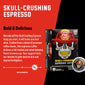 A box of Skull-Crushing Espresso Pods with bold words that read, ”Bold and Delicious”. A paragraph under reads, ”Not only will the Skull-Crushing Espresso keep you alert, it will make you feel alive. Crafted from a blend of premium coffee beans, this espresso coffee delivers a full-bodied and mind-blowing flavors in every cup. Your support fuels our mission to give back to sick and injured firefighters.”