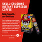 A box of Skull-Crushing Instant Espresso Coffee with bold text that says ”Bold, Sooth, and Delicious”. A paragraph under reads, ”There’s nothing more convenient than instant coffee for life on the go. Not only will Skull-Crushing Instant Espresso Coffee keep you alert, it will make you feel alive. Crafted from a blend of premium coffee, this espresso coffee delivers a full-bodied and mind-blowing flavor in every cup.”